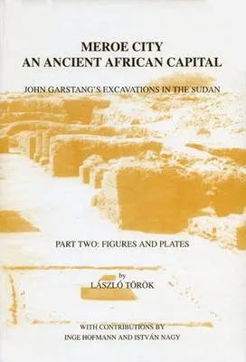 Meroe city an ancient african capital. John Garstang's excavations in the Sudan. Part one and two (text+figures and plates) Complet.