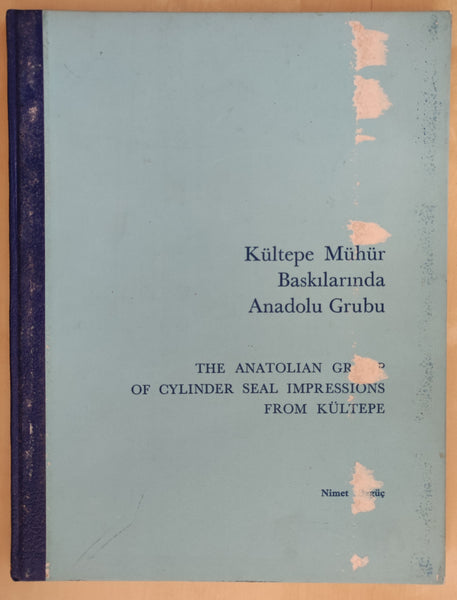 Kuletepe muhur baskilarinda anadolu grubu. The Anatolian Group of cylinder Seal Impressions from Kultepe.