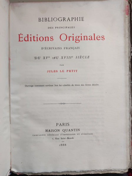 Bibliographie des principales Editions originales d'écrivains français du XVe au XVIII siècle.