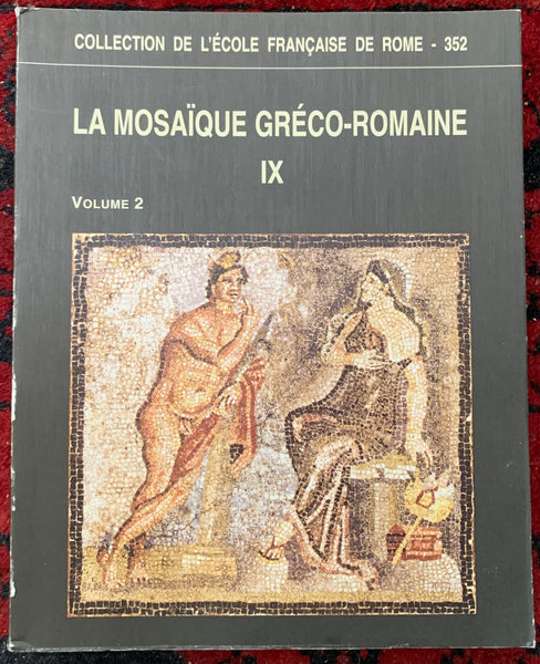 The Greco-Roman Mosaic IX. vol. 1 and vol. 2. Collection of the French School of Rome - 352.