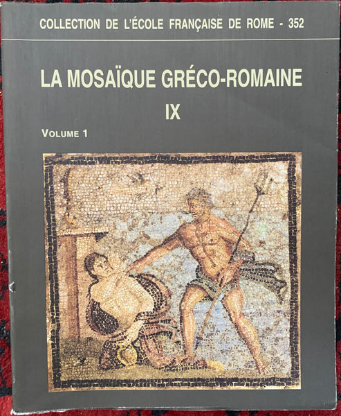 The Greco-Roman Mosaic IX. vol. 1 and vol. 2. Collection of the French School of Rome - 352.