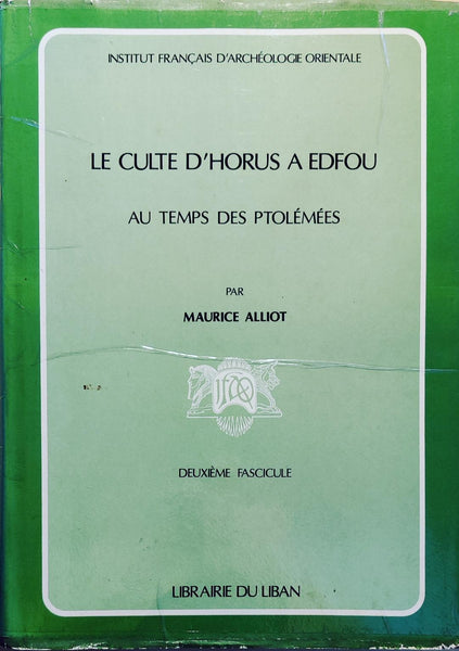 Le culte d'Horus à Edfou au temps des Ptolémées.