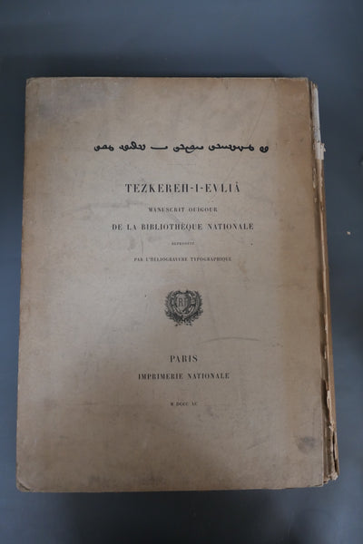 Tezkereh-I-Evliâ. Mémorial des Saints traduit sur le manuscrit Ouïgour de la Bibliothèque Nationale. & Tezkereh-I-Evliâ - Manuscrit Ouigour de la Bibliotheque Nationale. 2 Tomes.