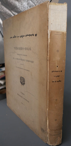 Tezkereh-I-Evliâ. Mémorial des Saints traduit sur le manuscrit Ouïgour de la Bibliothèque Nationale. & Tezkereh-I-Evliâ - Manuscrit Ouigour de la Bibliotheque Nationale. 2 Tomes.