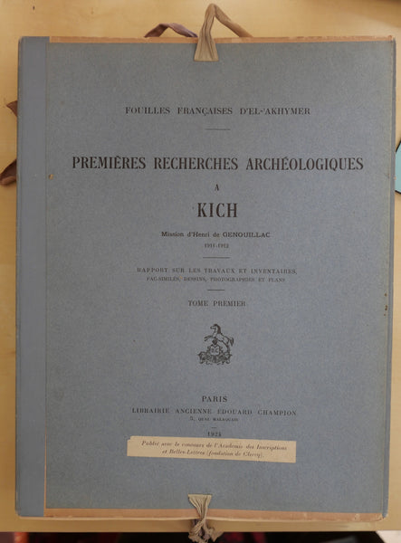 First archaeological research in Kish. Mission of Henri de Genouillac. 1911-1912. 2 Volumes.