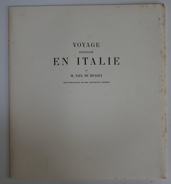 Le voyage d'Italie. Histoire d'une grande tradition culturelle du XVIe au XIX siècle.