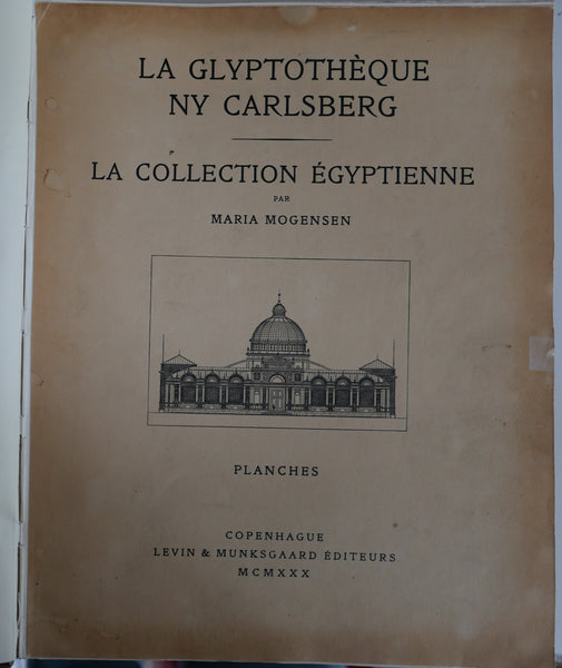 La glyptothèque NY Carlsberg. La collection égyptienne. Textes & planches.