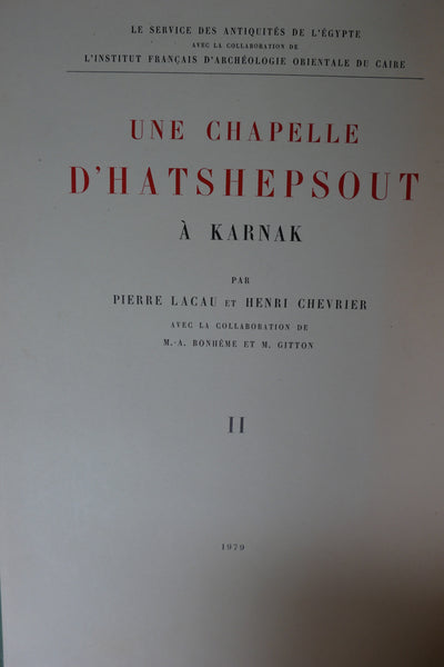 Une chapelle d'Hatshepsout à Karnak. I Textes & II Planches.