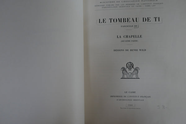 Le tombeau de Ti. Fascicule III. La chapelle (deuxième partie).