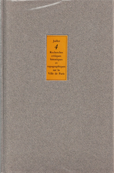 Critical historical and topographical research on the City of Paris. Volume 1-5.