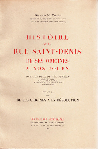 History of Rue Saint-Denis from its origins to the present day. Volumes I to III.