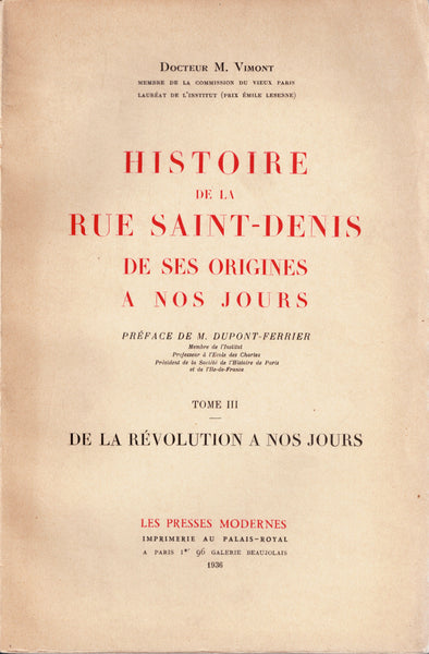 History of Rue Saint-Denis from its origins to the present day. Volumes I to III.
