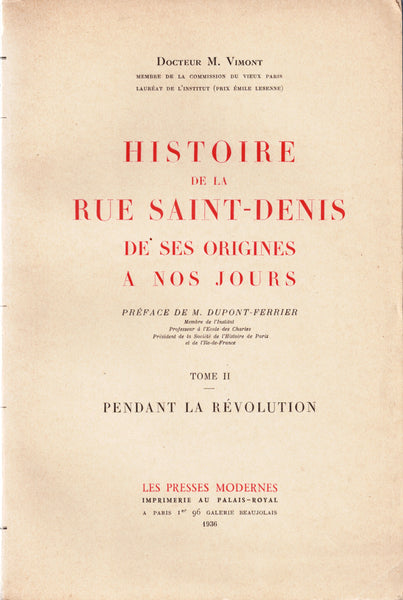 History of Rue Saint-Denis from its origins to the present day. Volumes I to III.
