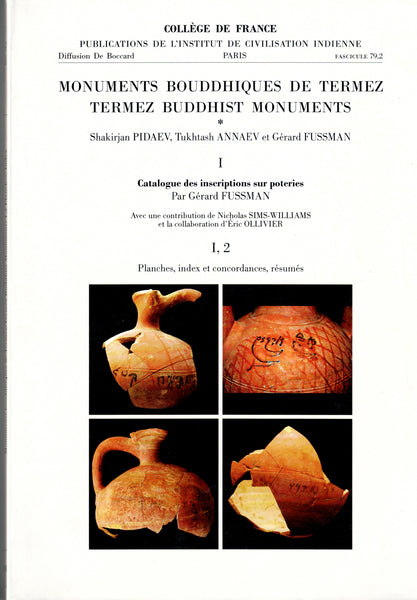 Monuments Bouddhiques de Termez. Termez Buddhist Monuments. Vol I - Texte & Vol II - Planches, Index.