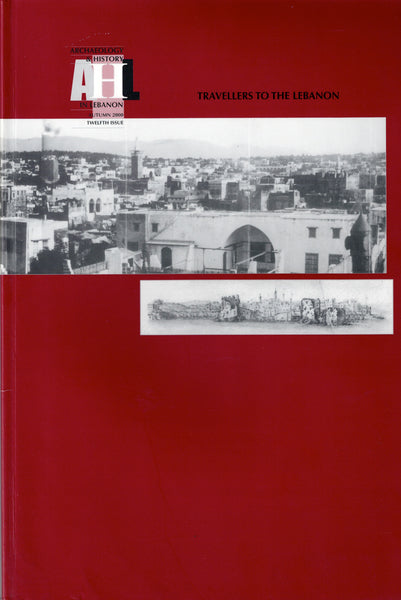 Travelers to the Lebanon. Archeology &amp; History in the Lebanon. Autumn 2000 TWELFTH ISSUE.