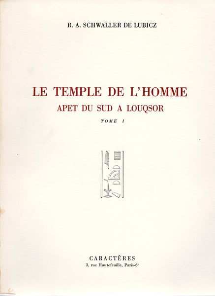 Le Temple de l'homme. Apet du sud à Louqsor. Tome I, II et III.