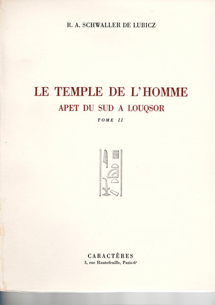 Le Temple de l'homme. Apet du sud à Louqsor. Tome I, II et III.