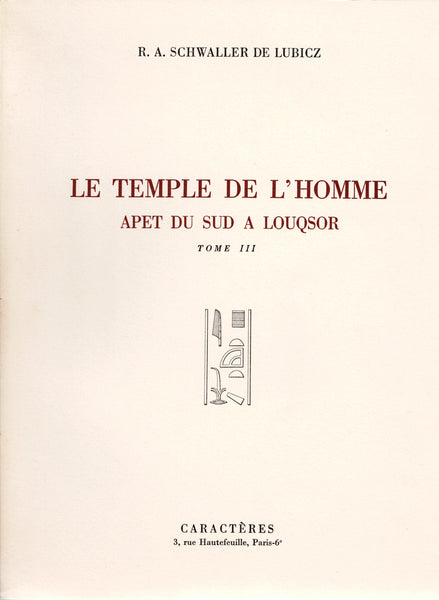Le Temple de l'homme. Apet du sud à Louqsor. Tome I, II et III.