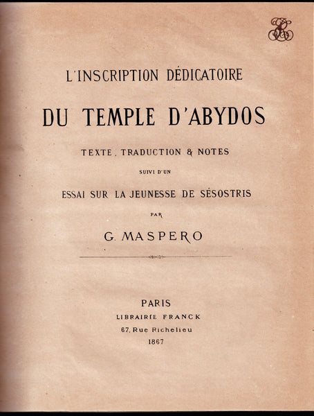 L'inscription dédicatoire du temple d'Abydos. Texte, traduction & notes suivi d'un essai sur la jeunesse de Sésotris.