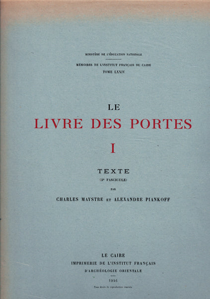 Le Livre des Portes. I Texte- Fascicules 1,2 & 3. II Texte - Fascicule 1 & 2. III - Texte.