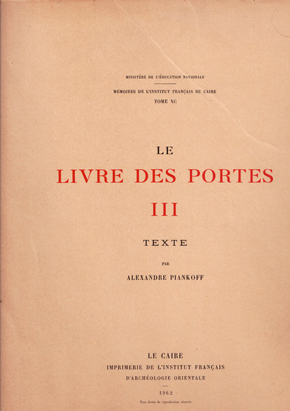 Le Livre des Portes. I Texte- Fascicules 1,2 & 3. II Texte - Fascicule 1 & 2. III - Texte.