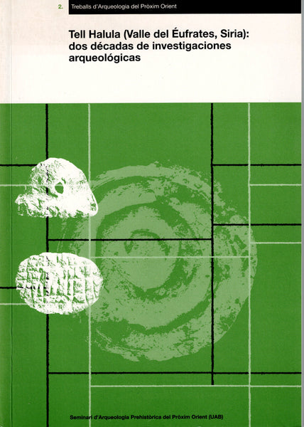 Tell Halula (Valle del Eufrates, Siria): dos décadas de investigaciones arqueologicas. Treballs D'Arqueologia del Proxim Orient.