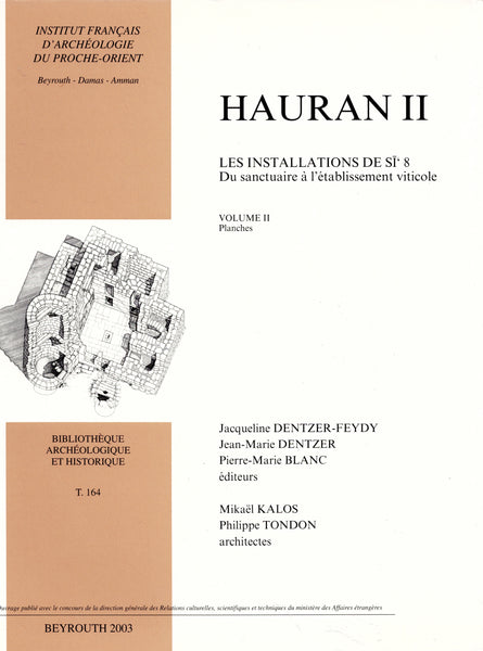 Hauran II The Facilities of Sī 8 - From Sanctuary to Winery. 2 volumes.