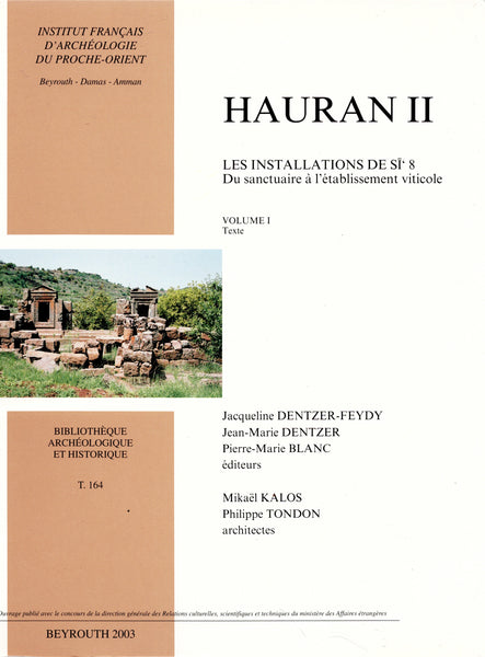 Hauran II The Facilities of Sī 8 - From Sanctuary to Winery. 2 volumes.