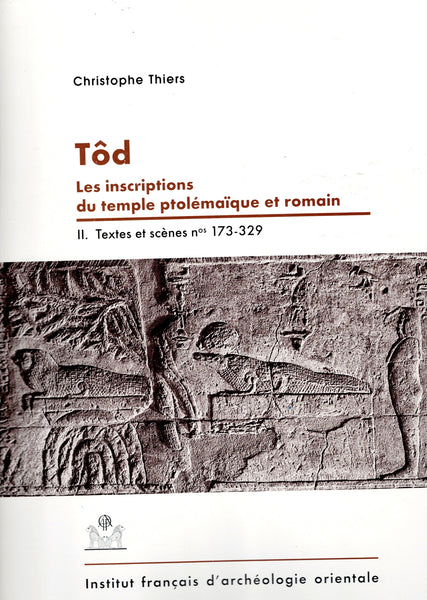 Tôd. The inscriptions of the Ptolemaic and Roman temple. I. The hypostyle hall, texts no. 1-172. FIFAO 18.1.
