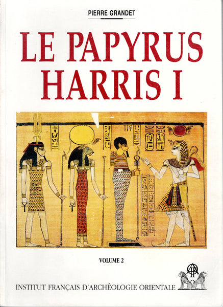 Le Papyrus Harris I (BM 9999). Vol. I: Texte. Vol. II: Planches. BiEtud 109.