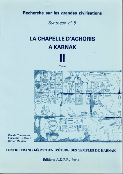 La chapelle d'Achoris à Karnak. Texte & documents.