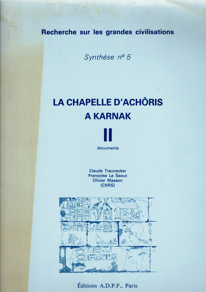 La chapelle d'Achoris à Karnak. Texte & documents.