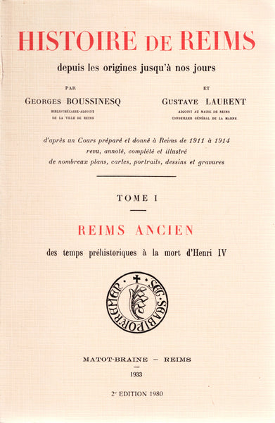 Histoire de Reims depuis les origines jusqu'à nos jours. Tome I & II.