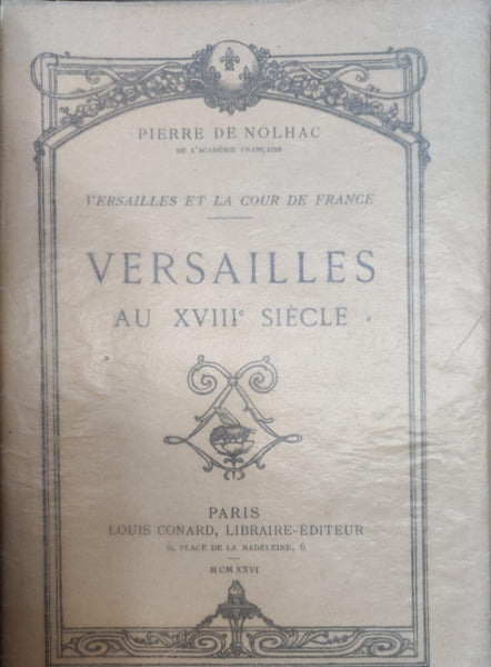 La création de Versailles. Volumes 1, 2 et 3