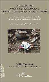 The conservation of archaeological finds: a scientific, cultural, and social challenge. Conservation and study centers: a new path toward decentralization? A case study in the Midi-Pyrénées region.