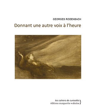 Donnant une autre voix à l'heure. Les cahiers de curiosités.