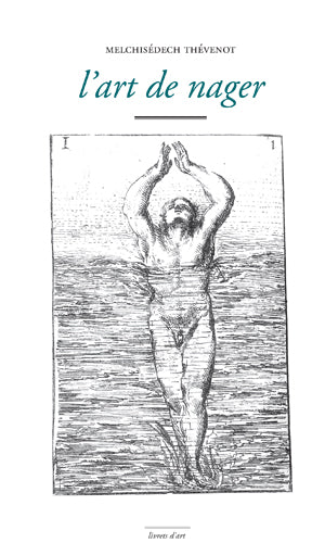 L'art de nager, démontré part figures, avec des avis pour se baigner utilement.